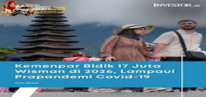 Kunjungan Turis di Indonesia 2026 Naik Tajam, Pariwisata Bangkit Lebih Kuat